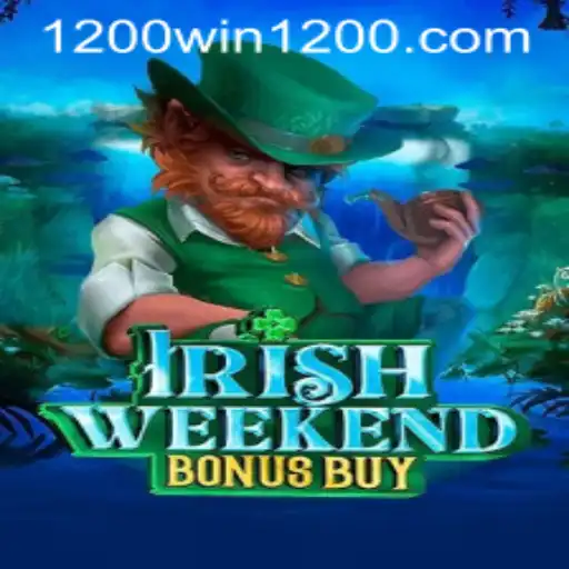 Discover the Thrills of IrishWeekendBonusBuy and the 1200win PH Login